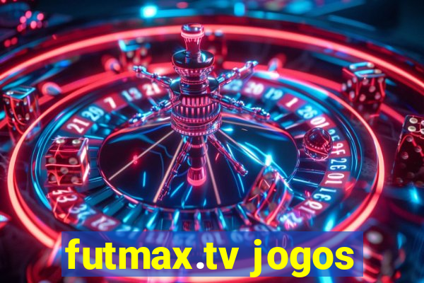 futmax.tv jogos